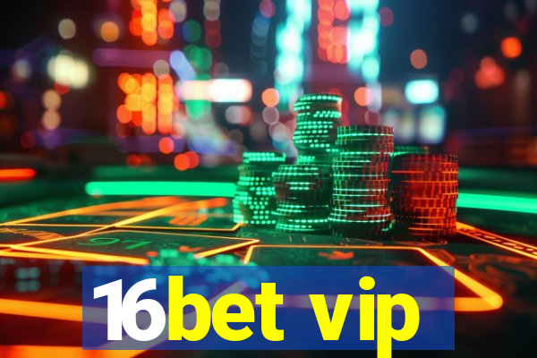 16bet vip